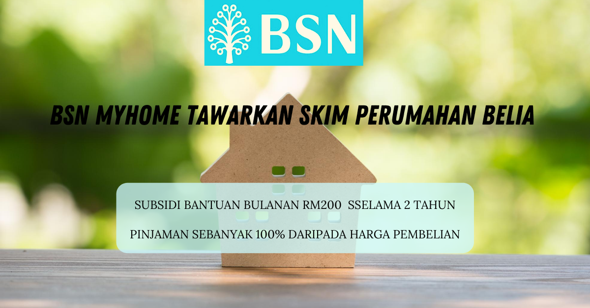 BSN Myhome Tawarkan Skim Perumahan Belia Pinjaman Sebanyak 100