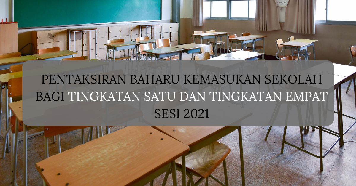 Pentaksiran Baharu Kemasukan Sekolah Bagi Tingkatan Satu Dan Tingkatan ...