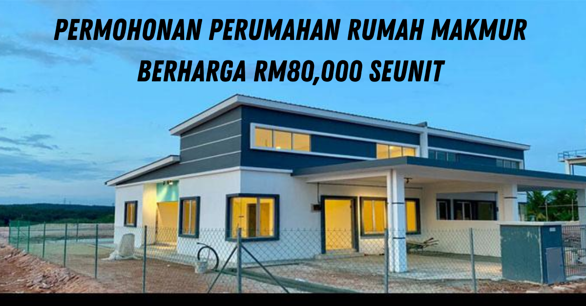 Permohonan Perumahan Rumah Makmur Berharga RM80,000 Seunit