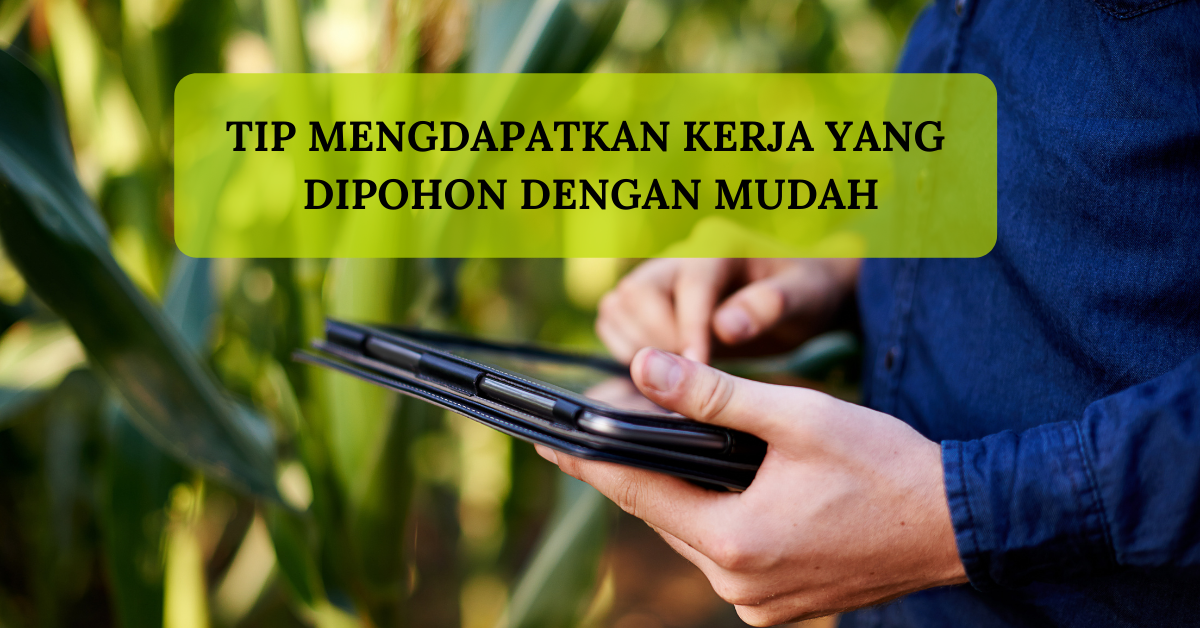 Tip Dapatkan Kerja Yang Dipohon Dengan Mudah